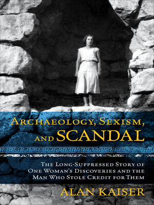 cover image of Archaeology, Sexism, and Scandal